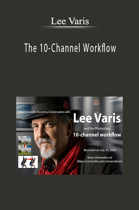 The 10–Channel Workflow – Lee Varis