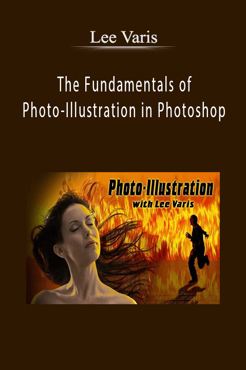 The Fundamentals of Photo–Illustration in Photoshop – Lee Varis