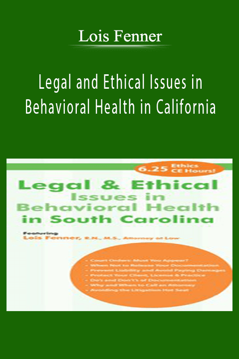 Lois Fenner – Legal and Ethical Issues in Behavioral Health in California