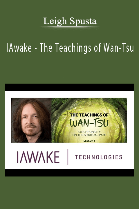 IAwake – The Teachings of Wan–Tsu – Leigh Spusta