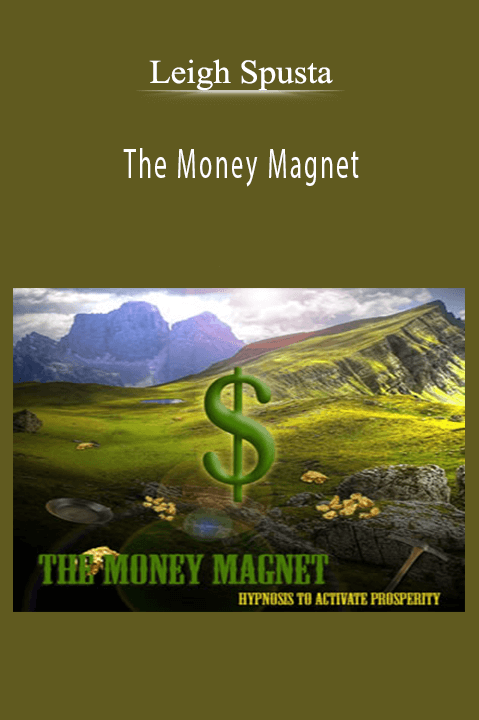 The Money Magnet – Leigh Spusta