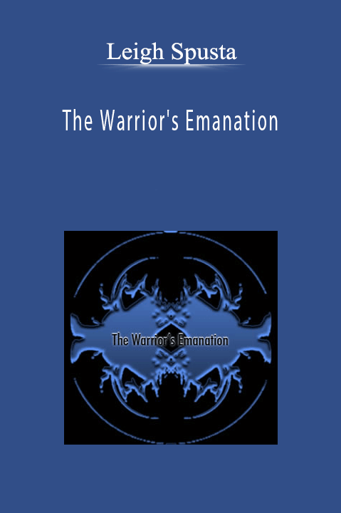 The Warrior's Emanation – Leigh Spusta