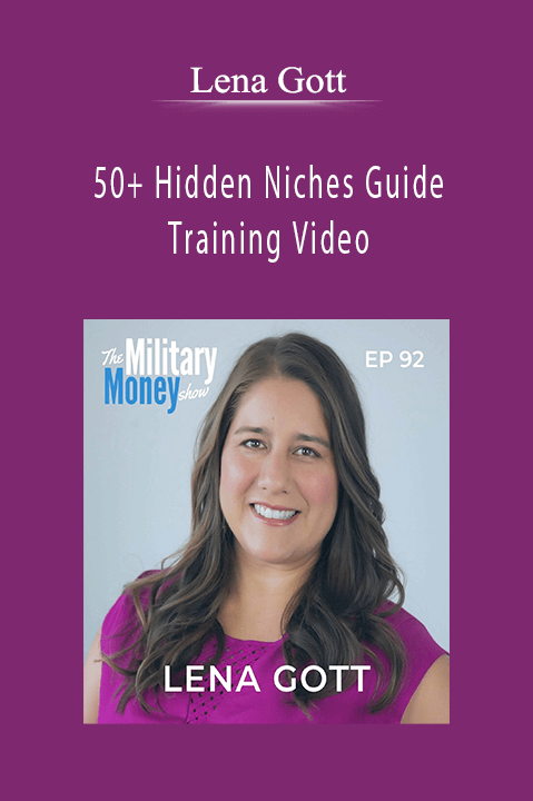 50+ Hidden Niches Guide + Training Video – Lena Gott