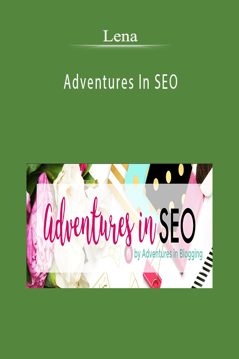 Adventures In SEO – Lena