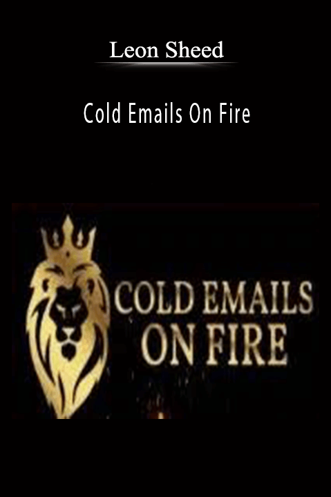 Cold Emails On Fire – Leon Sheed