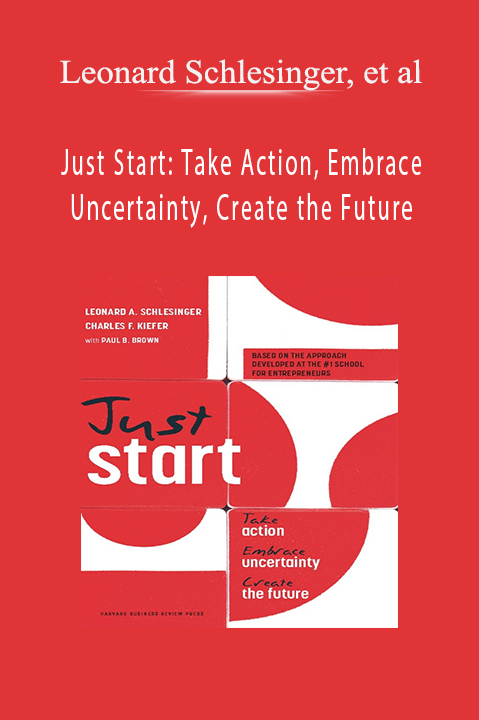 Just Start: Take Action