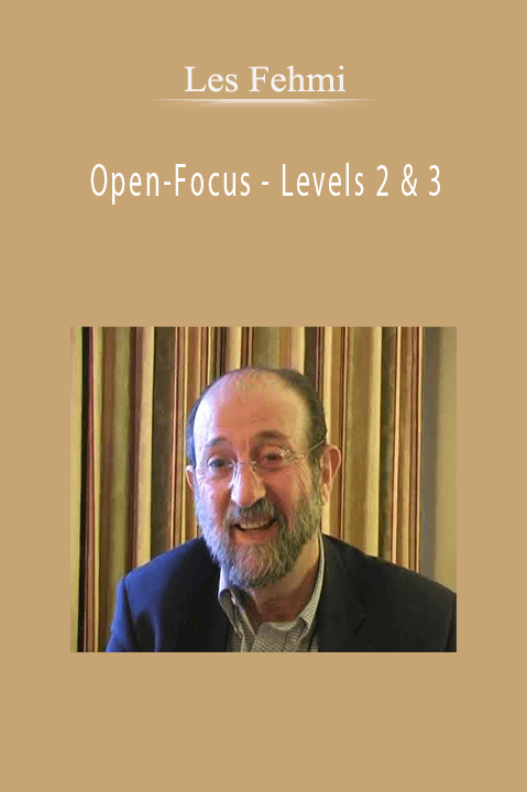 Open–Focus – Levels 2 & 3 – Les Fehmi