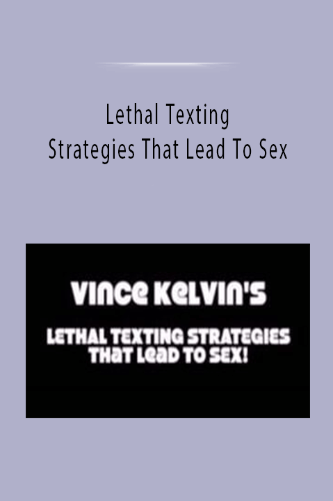 Lethal Texting Strategies That Lead To Sex