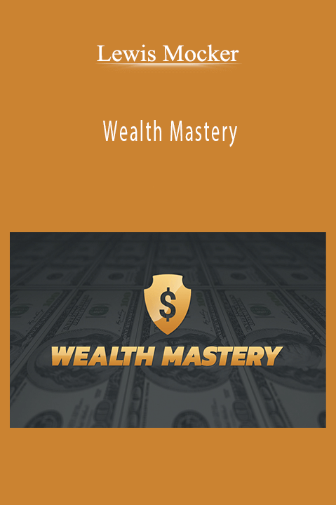 Wealth Mastery – Lewis Mocker