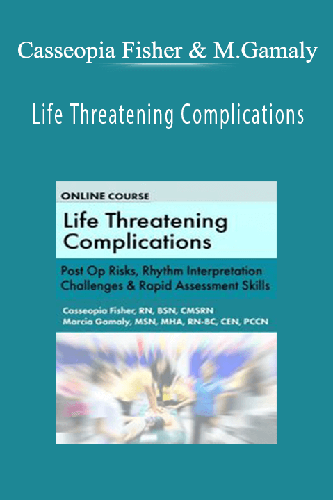 Casseopia Fisher & Marcia Gamaly – Life Threatening Complications: Post Op Risks