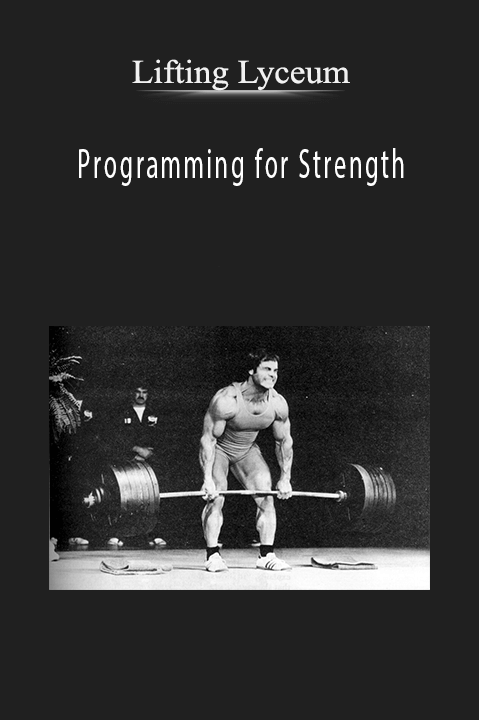 Programming for Strength – Lifting Lyceum