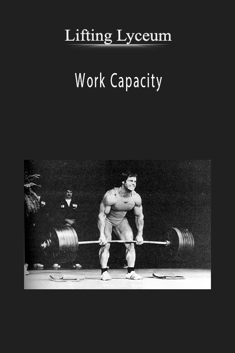 Work Capacity – Lifting Lyceum