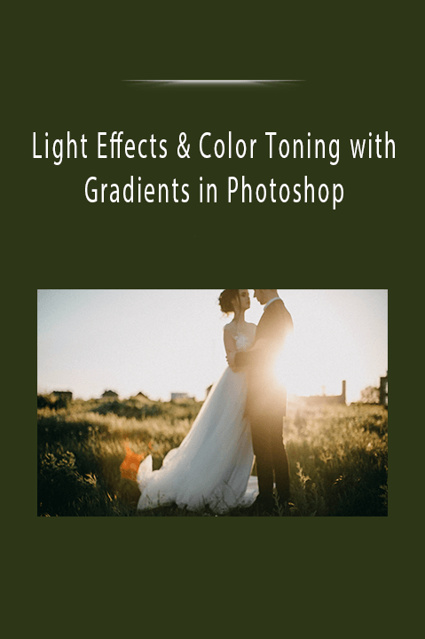 Light Effects & Color Toning with Gradients in Photoshop