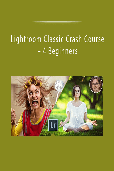 4 Beginners – Lightroom Classic Crash Course