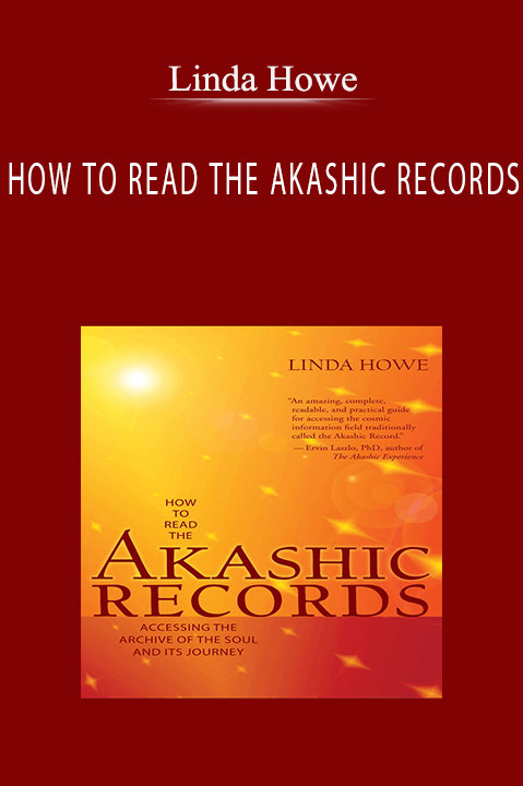 HOW TO READ THE AKASHIC RECORDS – Linda Howe