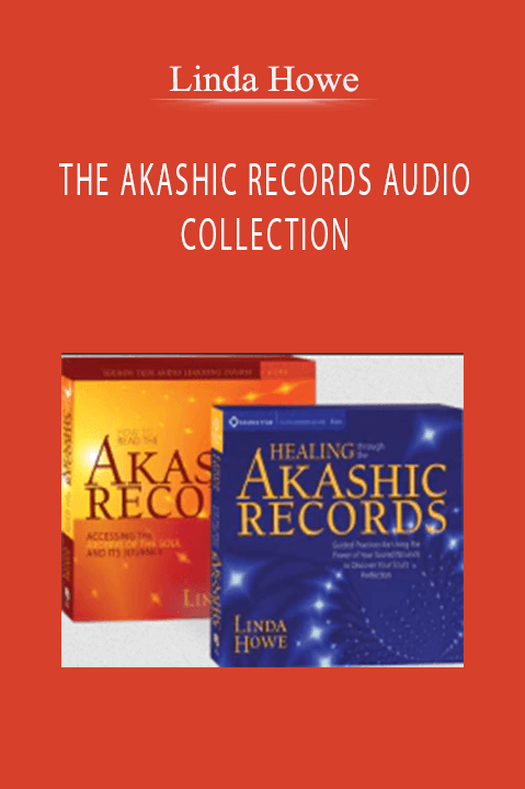 THE AKASHIC RECORDS AUDIO COLLECTION – Linda Howe