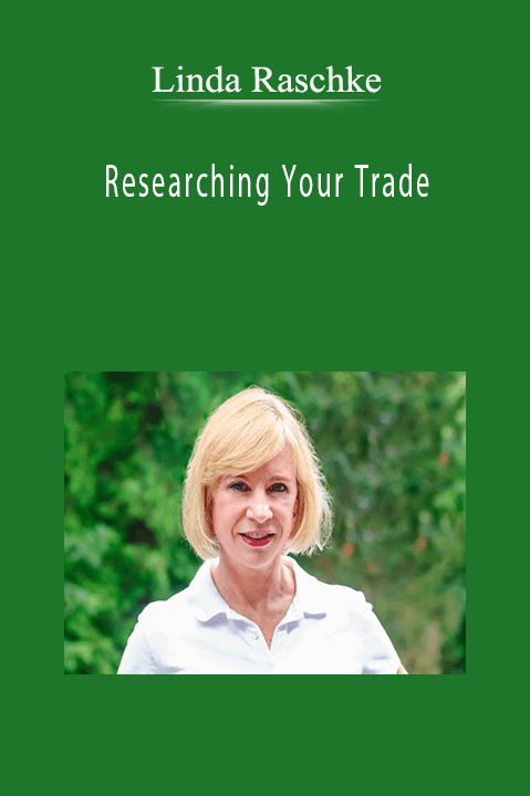 Researching Your Trade – Linda Raschke