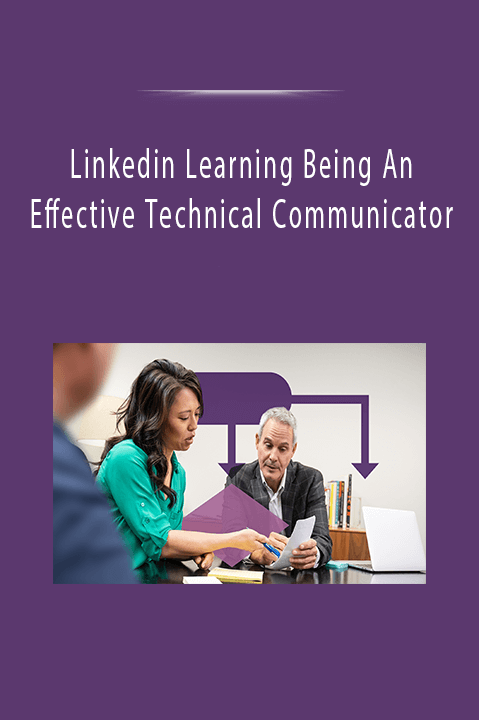 Linkedin Learning Being An Effective Technical Communicator