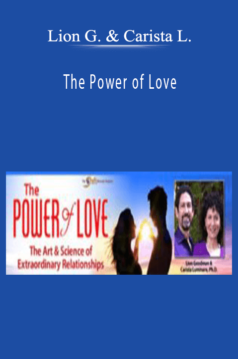 The Power of Love – Lion Goodman and Carista Luminare