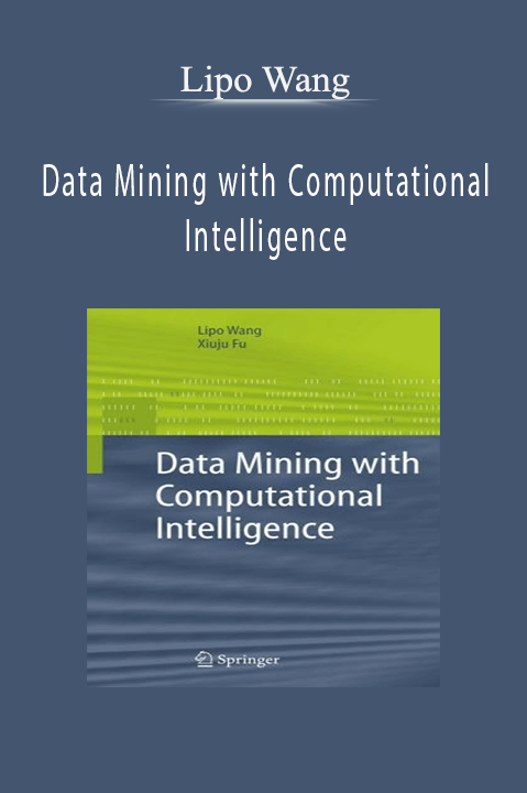 Data Mining with Computational Intelligence – Lipo Wang