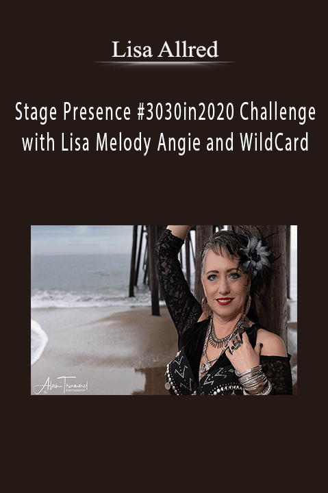 Stage Presence #3030in2020 Challenge with Lisa Melody Angie and WildCard – Lisa Allred