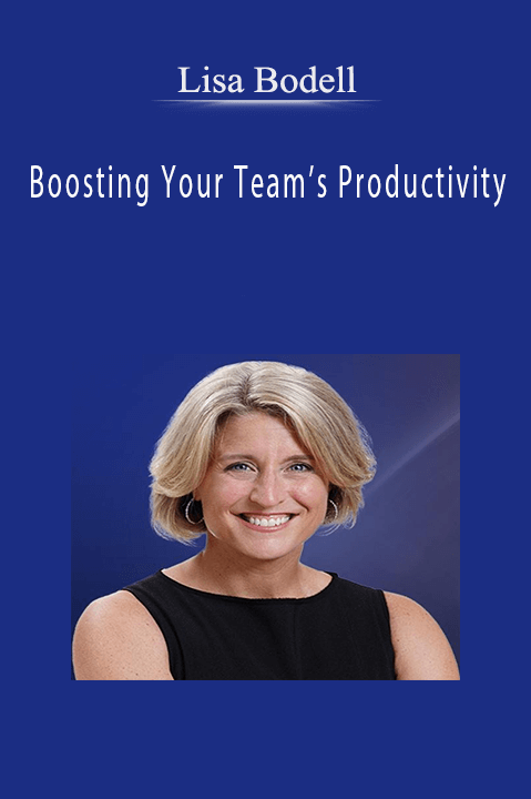 Boosting Your Team’s Productivity – Lisa Bodell