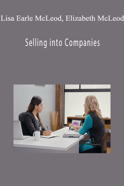 Selling into Companies – Lisa Earle McLeod