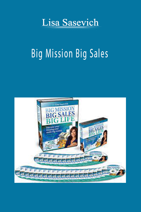 Big Mission Big Sales – Lisa Sasevich