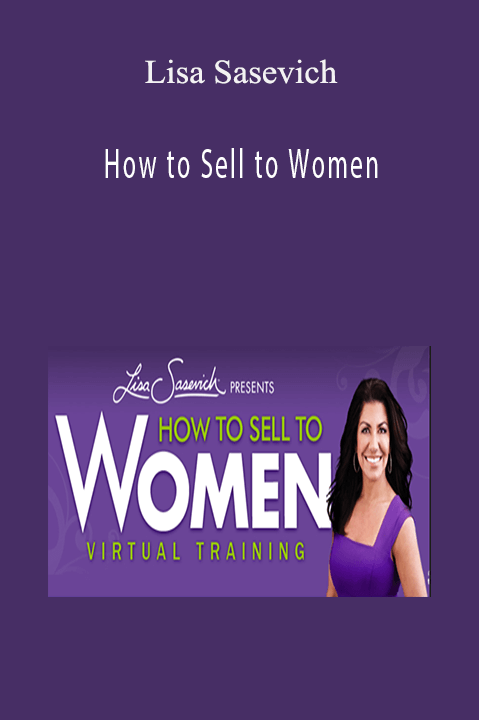 How to Sell to Women – Lisa Sasevich