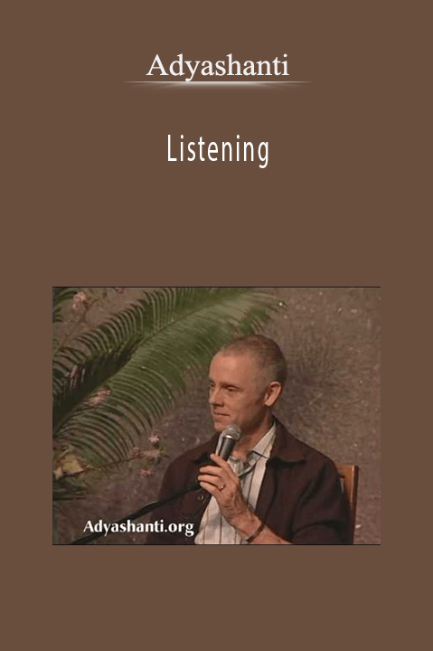 Adyashanti – Listening