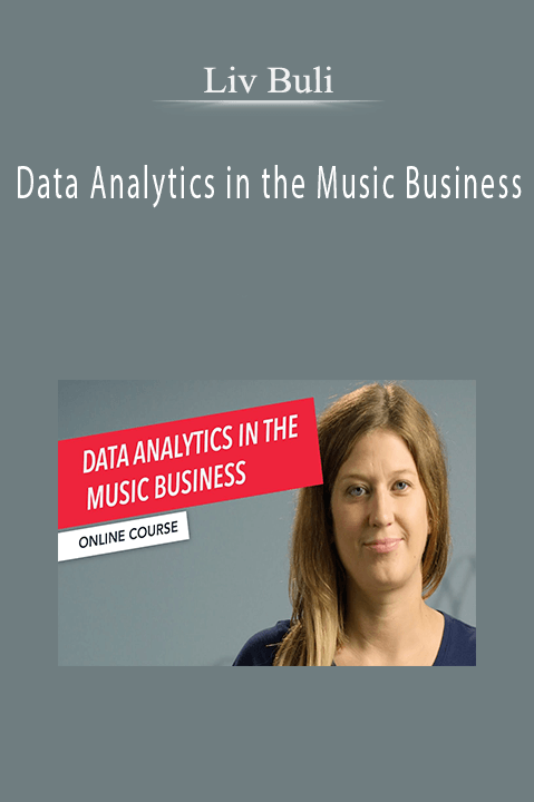 Data Analytics in the Music Business – Liv Buli