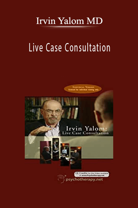 Irvin Yalom MD – Live Case Consultation