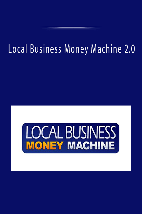 Local Business Money Machine 2.0