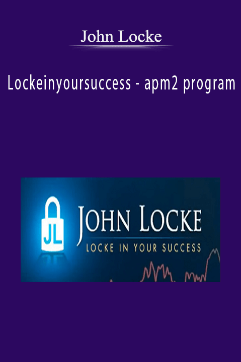 apm2 program by John Locke – Lockeinyoursuccess