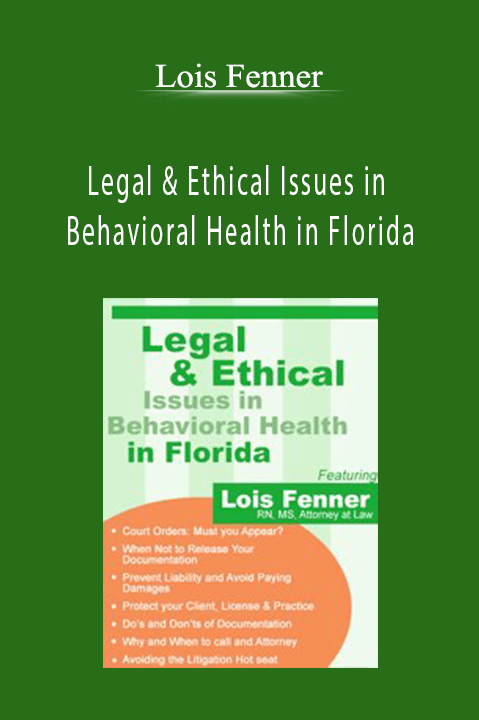 Legal & Ethical Issues in Behavioral Health in Florida – Lois Fenner