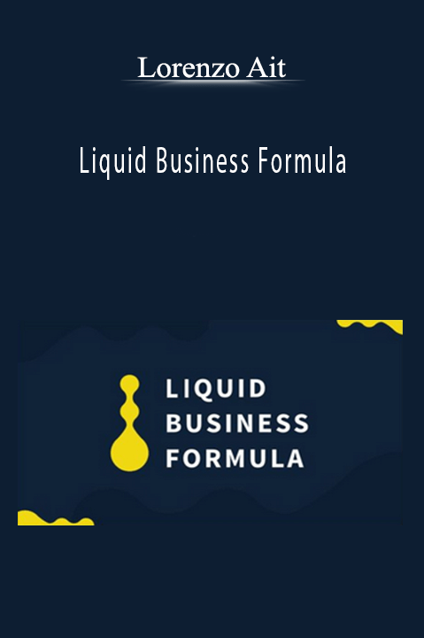Liquid Business Formula – Lorenzo Ait