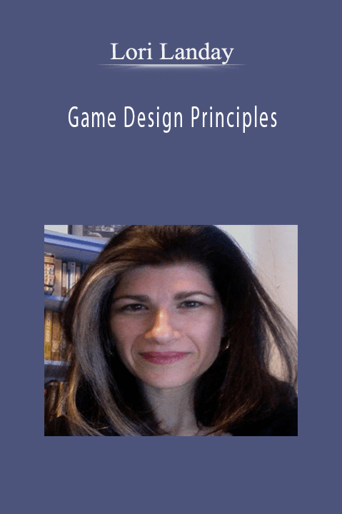 Game Design Principles – Lori Landay