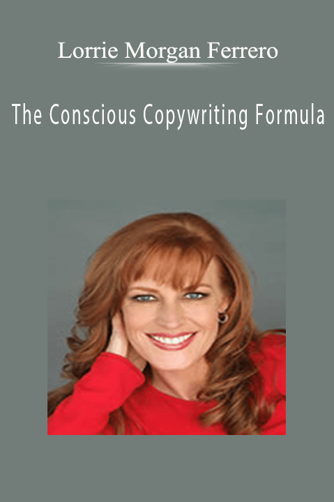 The Conscious Copywriting Formula – Lorrie Morgan Ferrero