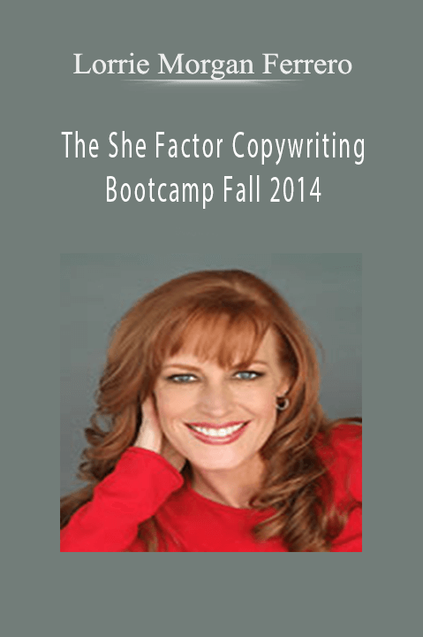The She Factor Copywriting Bootcamp Fall 2014 – Lorrie Morgan Ferrero