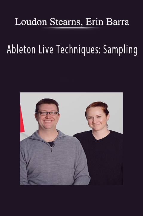 Ableton Live Techniques: Sampling – Loudon Stearns