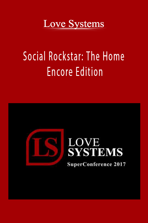 Social Rockstar: The Home Encore Edition – Love Systems