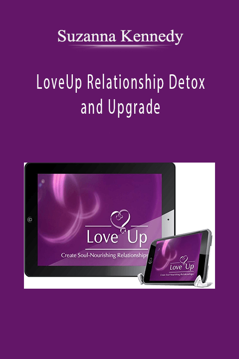 Suzanna Kennedy – LoveUp Relationship Detox and Upgrade