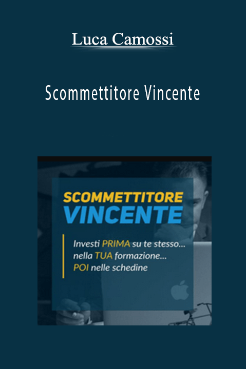 Scommettitore Vincente – Luca Camossi