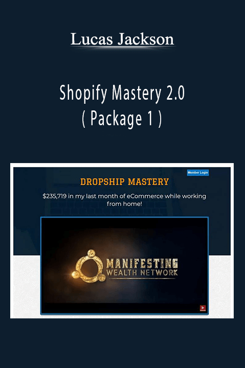 Shopify Mastery 2.0 ( Package 1 ) – Lucas Jackson