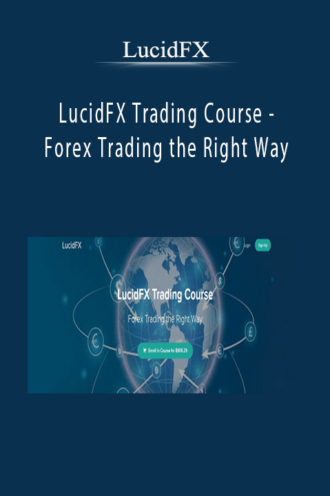 LucidFX Trading Course – Forex Trading the Right Way – LucidFX