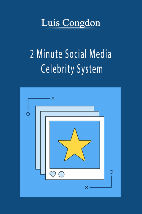 2 Minute Social Media Celebrity System – Luis Congdon