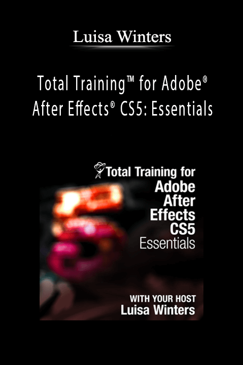 Total Training for Adobe After Effects CS5: Essentials – Luisa Winters