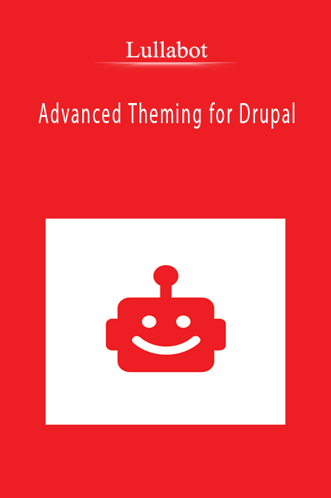 Advanced Theming for Drupal – Lullabot