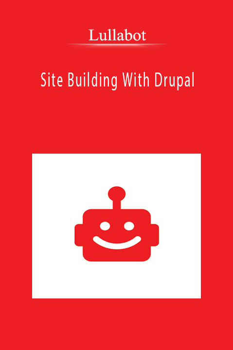 Site Building With Drupal – Lullabot