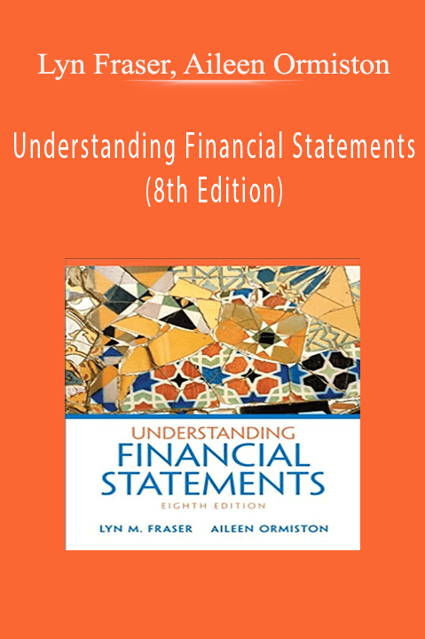 Understanding Financial Statements (8th Edition) – Lyn Fraser